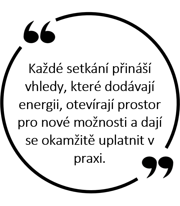 Každé setkání přináší nové vhledy, které vás energizují, otevírají prostor pro změnu a jsou okamžitě použitelné.